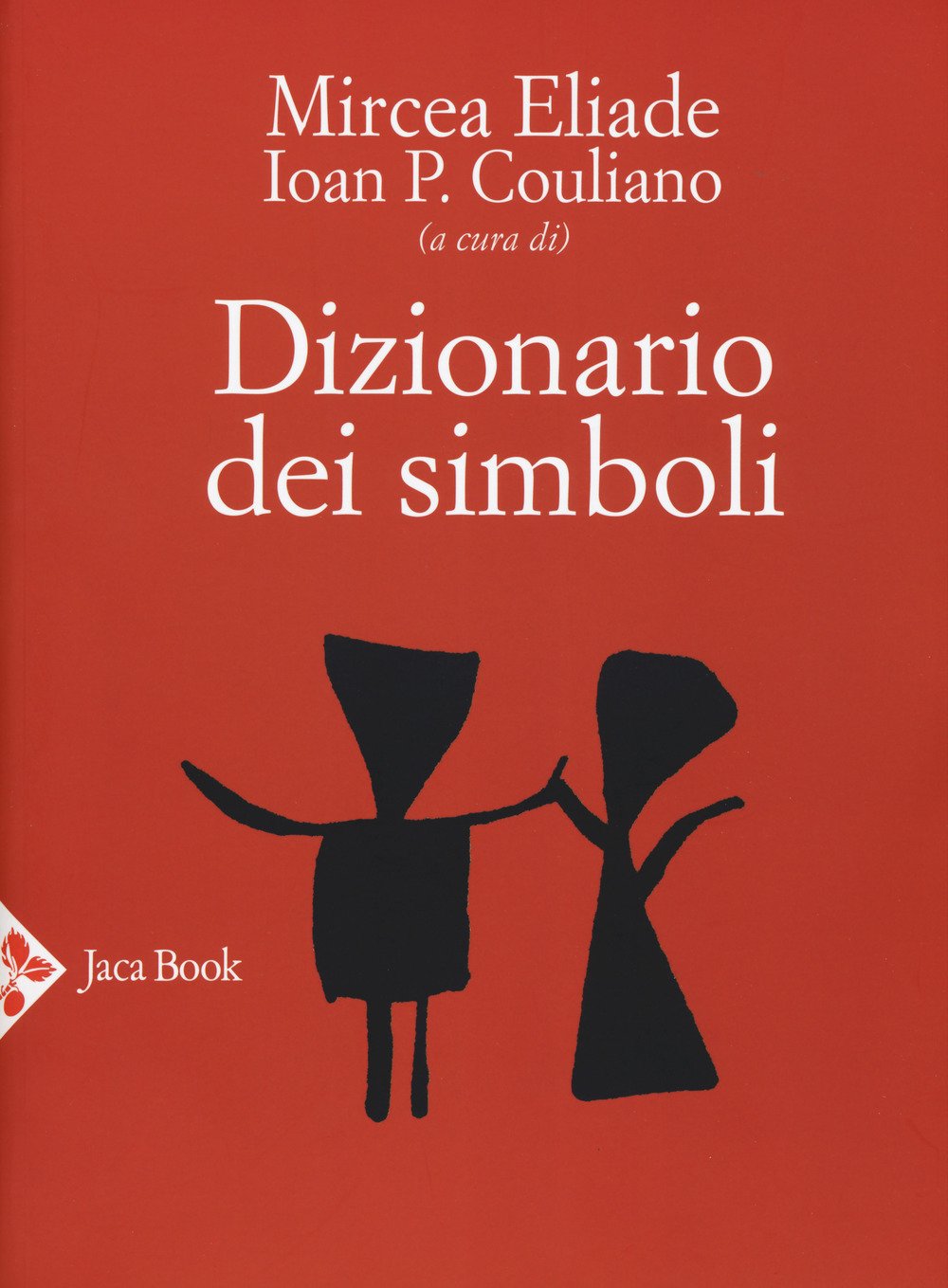 Dizionario dei simboli - Mircea Eliade, Ioan Petru Couliano