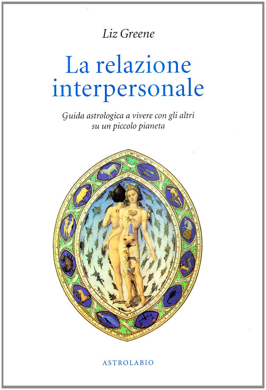 La Relazione Interpersonale - Liz Greene