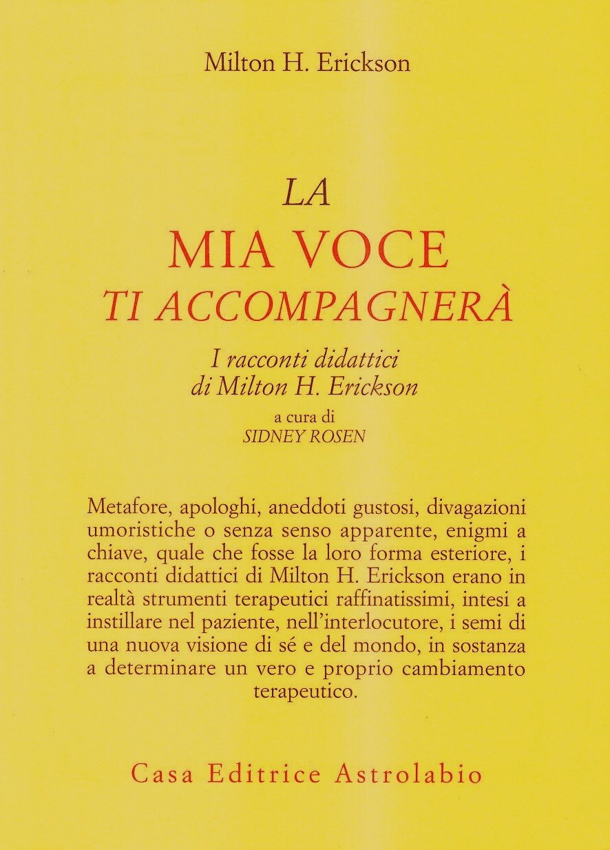 La mia voce ti accompagnerà - Milton H. Erickson