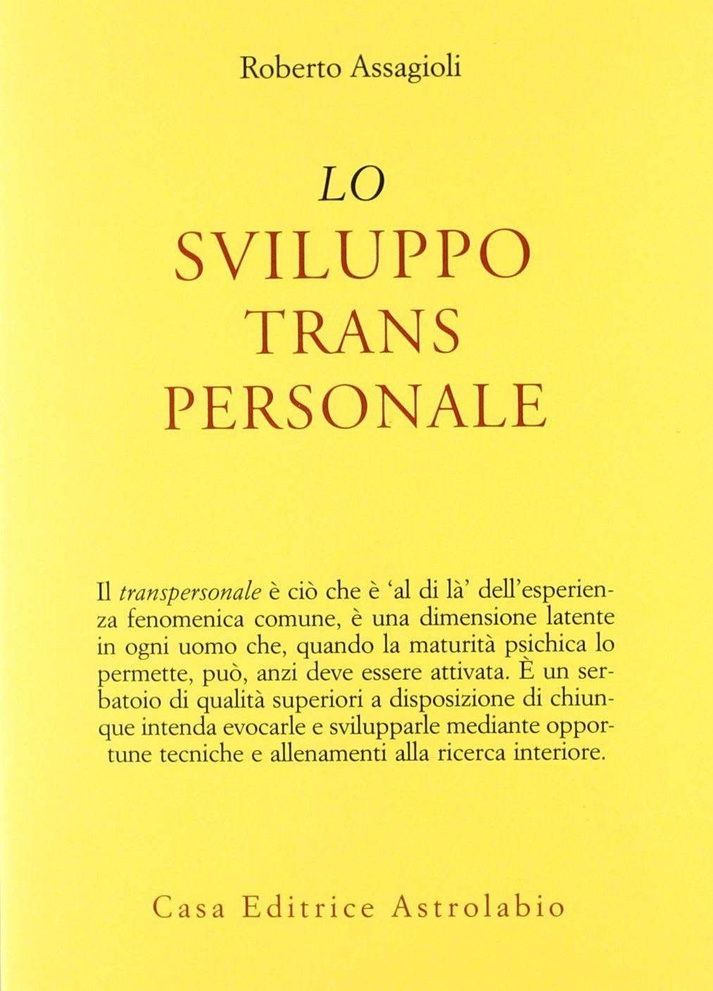 Lo Sviluppo Transpersonale - Roberto Assagioli