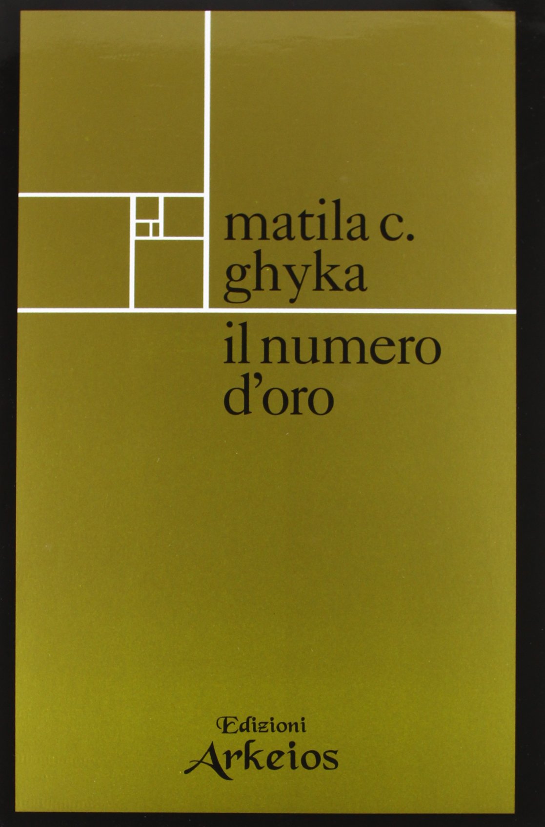 Il Numero d'Oro - Matila C. Ghyka