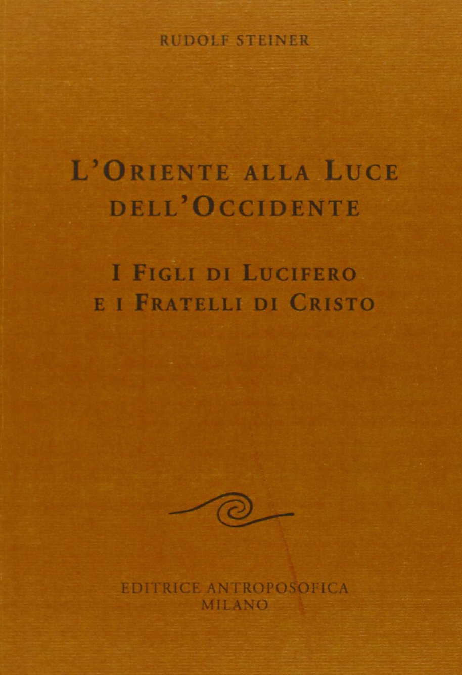 L'Oriente alla Luce dell'Occidente - Rudolf Steiner