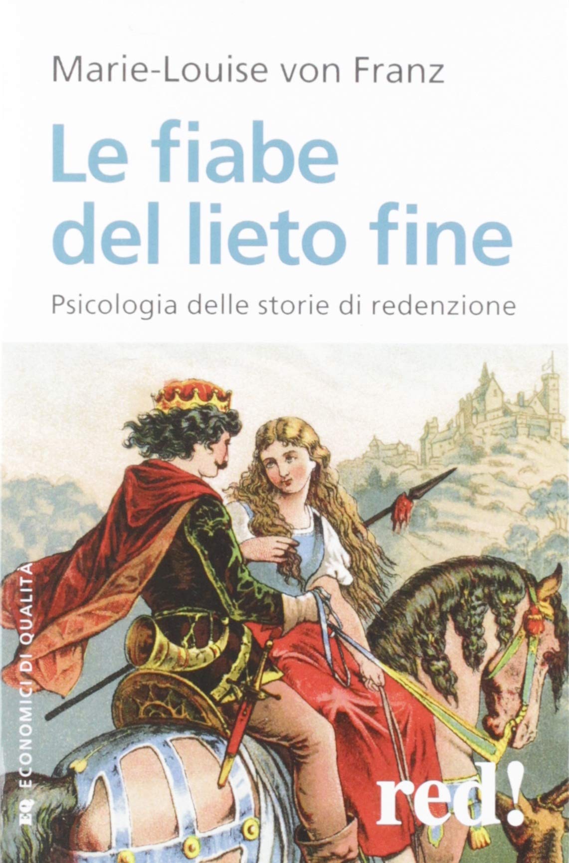 Le fiabe del lieto fine - Marie-Louise Von Franz