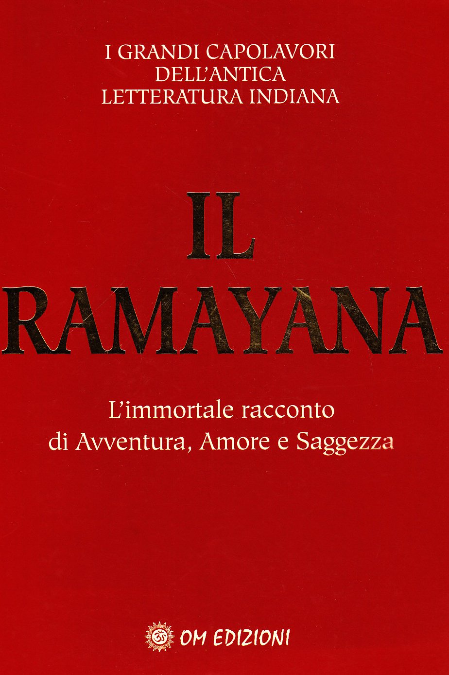 Il Ramayana. L'immortale racconto di avventura, amore e saggezza - a cura di Krishna Dharma