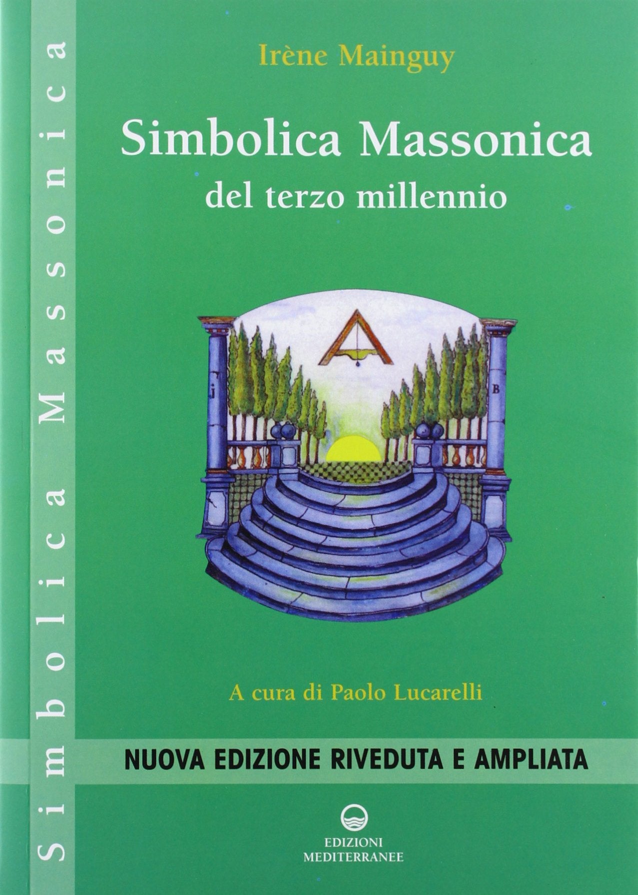 Simbolica Massonica del Terzo Millennio - Irène Mainguy