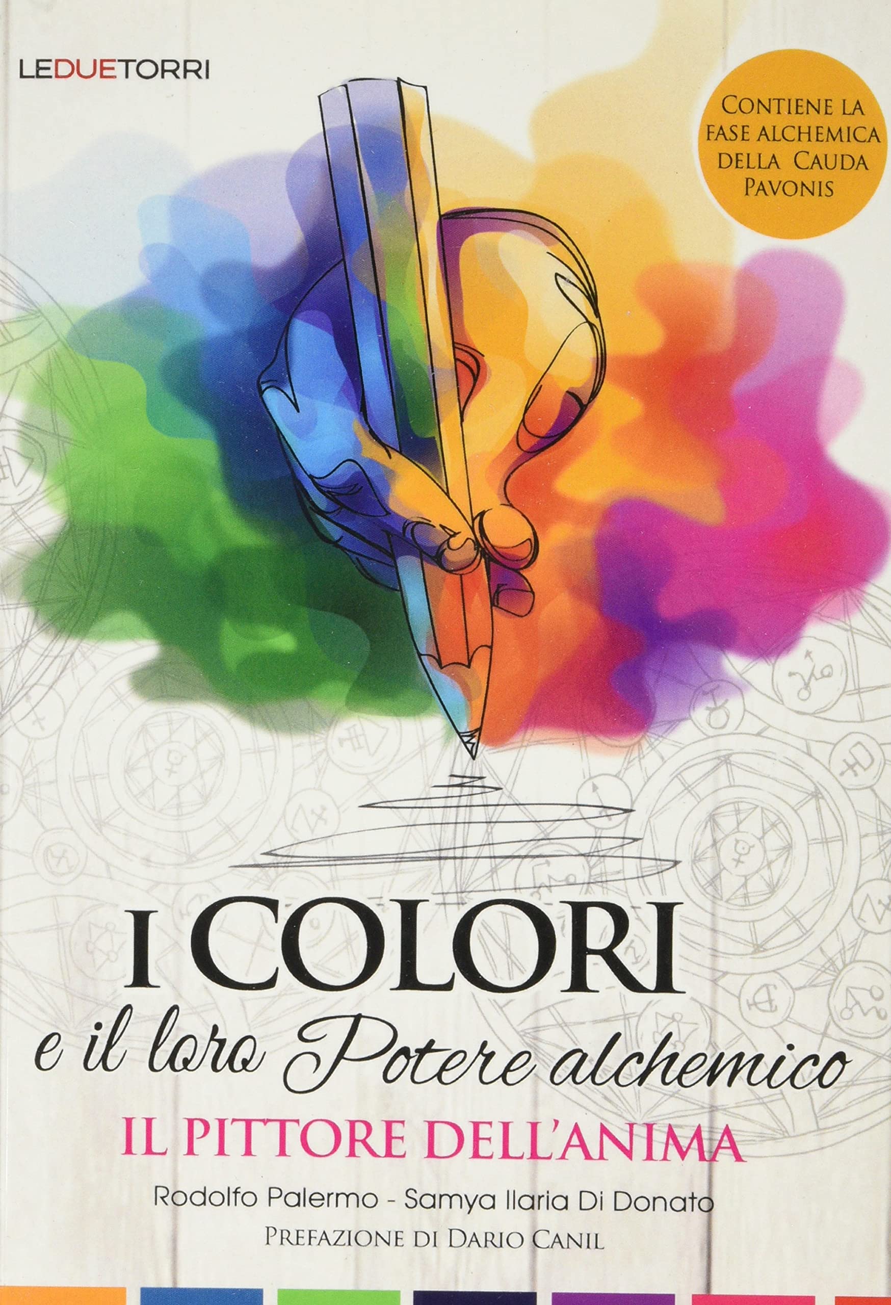 I Colori e il loro Potere Alchemico - Rodolfo Palermo, Samya Ilaria Di Donato