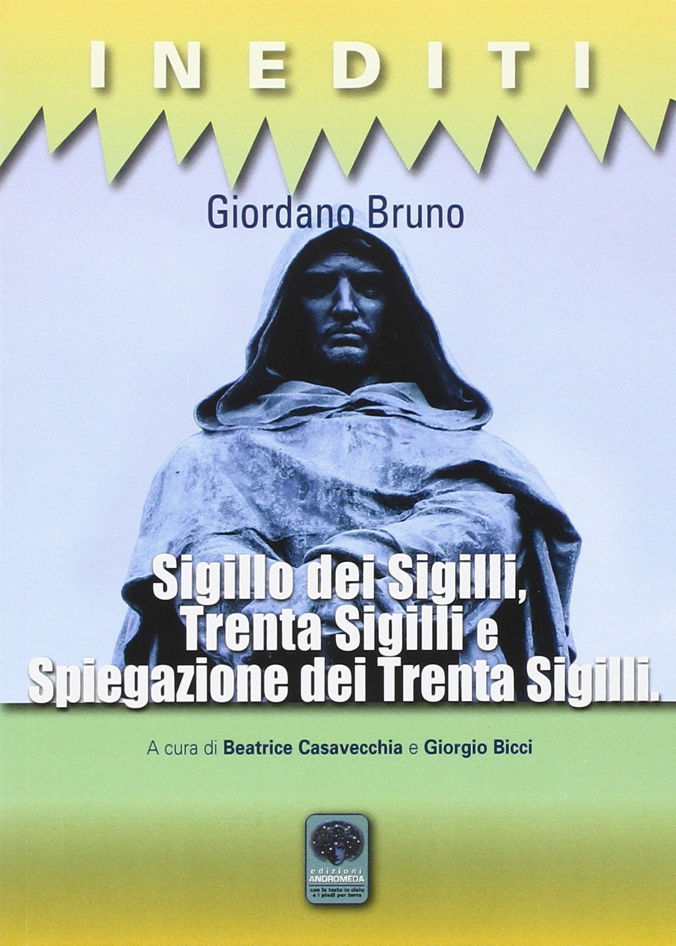 Sigillo dei Sigilli. Trenta Sigilli. Spiegazione dei trenta sigilli - Giordano Bruno
