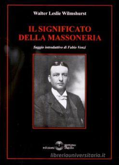 Il Significato della Massoneria - Walter Leslie Wilmshurst