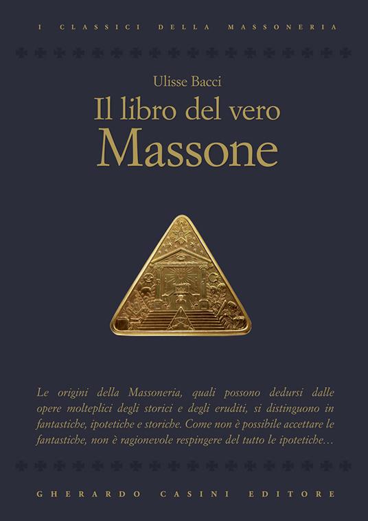 Il Libro del Vero Massone - Ulisse Bacci