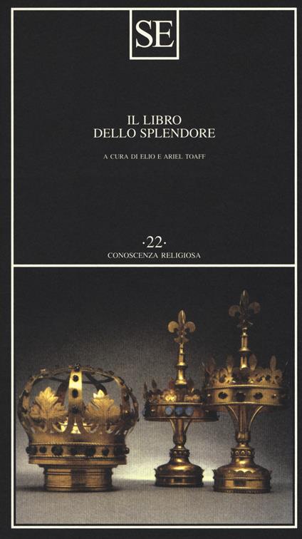 Il Libro dello Splendore - (a cura di Elio Arial Toaff)
