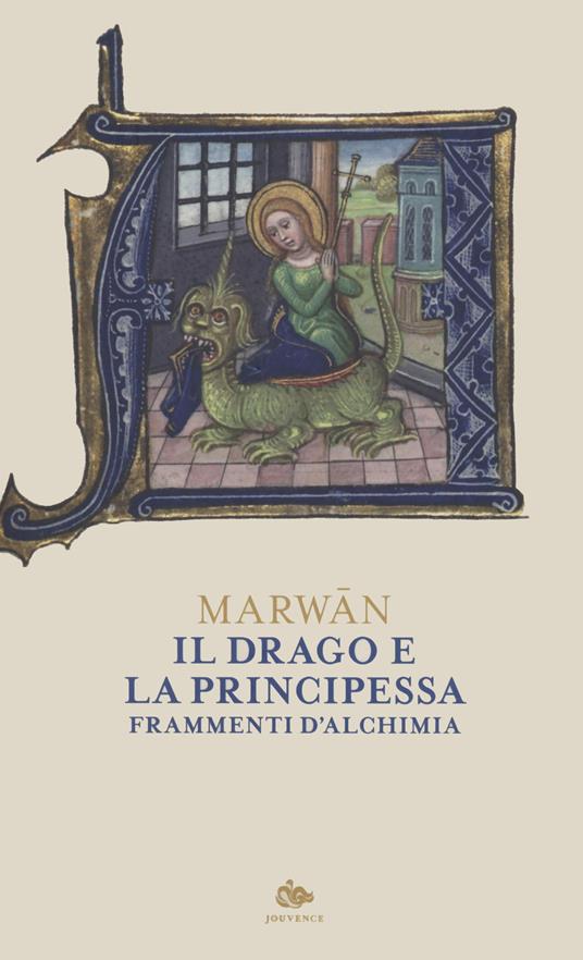Il Drago e la Principessa. Frammenti di alchimia - Marwān