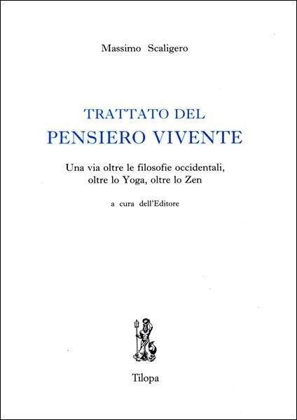 Trattato del Pensiero Vivente - Massimo Scaligero