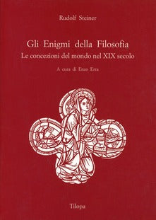 Gli Enigmi della Filosofia. Vol. II Le concezioni del mondo nel XIX secolo - Rudolf Steiner