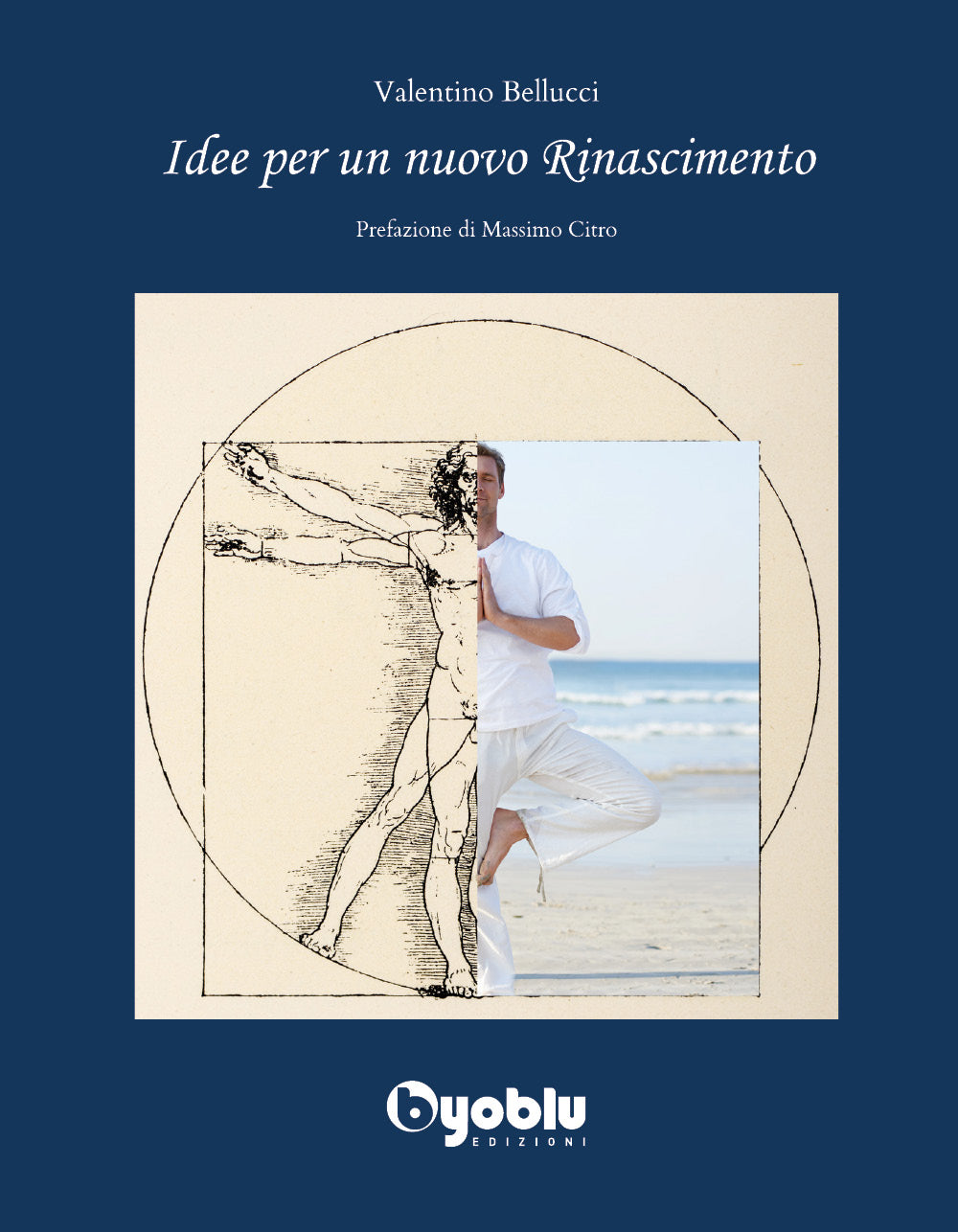 Idee per un nuovo Rinascimento - Valentino Bellucci