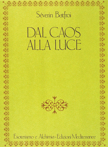 Dal Caos alla Luce - Severin Batfroi