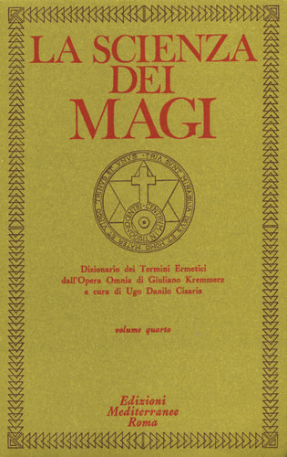La Scienza dei Magi. Volume 4 - Ugo Cisaria