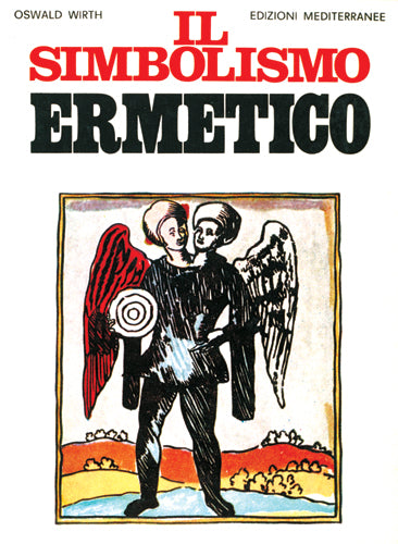 Il Simbolismo Ermetico - Oswald Wirth