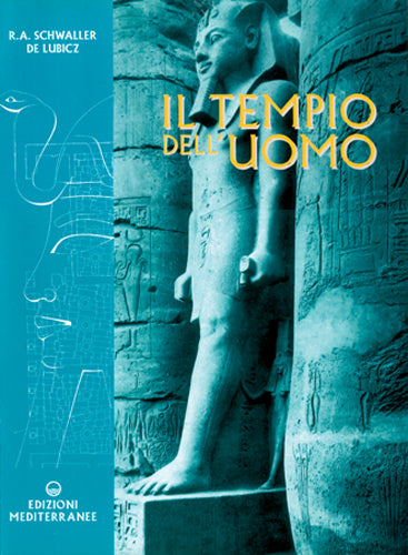 Il Tempio dell’Uomo - R. A. Schwaller de Lubicz