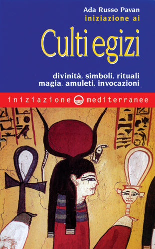 Iniziazione ai Culti Egizi - Ada Russo Pavan