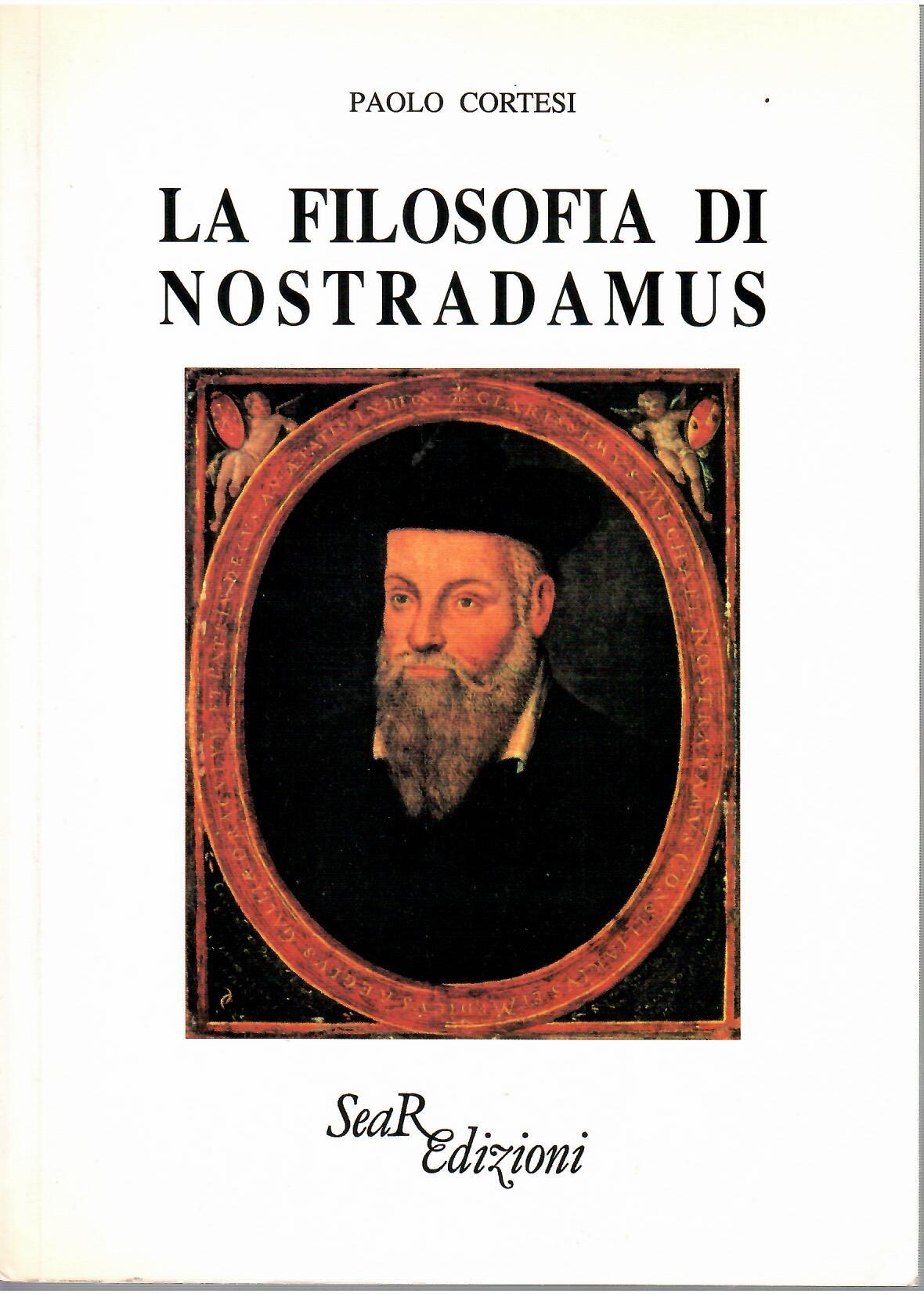 La Filosofia di Nostradamus - Paolo Cortesi