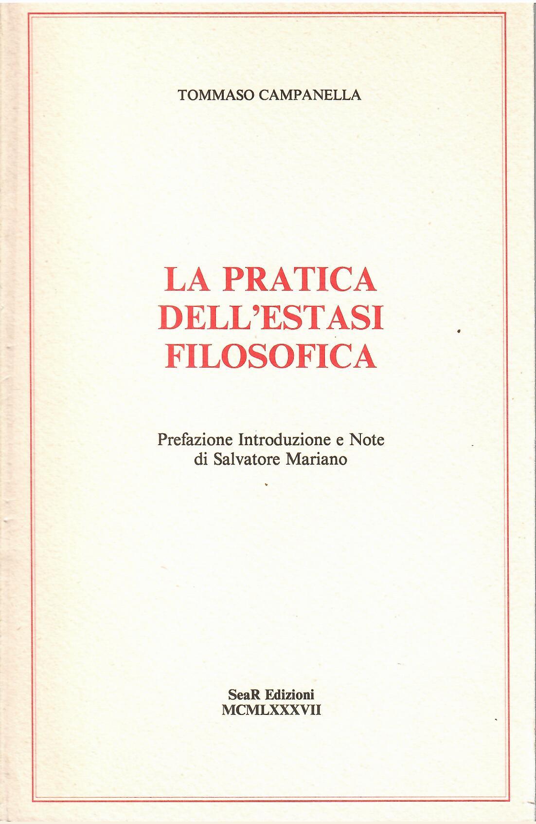 La Pratica dell'Estasi Filosofica - Tommaso Campanella