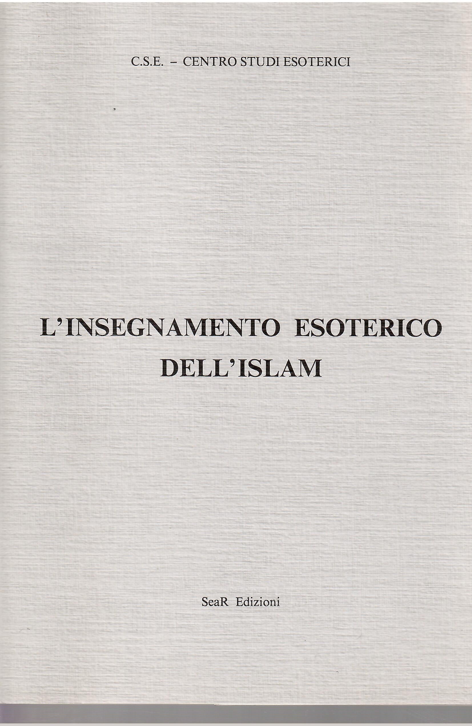 L'Insegnamento Esoterico dell'Islam (a cura del Centro Studi Esoterici)