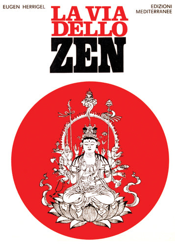 La Via dello Zen - Eugen Herrigel