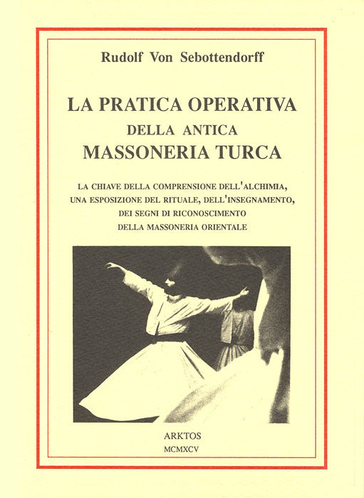 La pratica operativa della massoneria turca - Rudolf von Sebottendorff