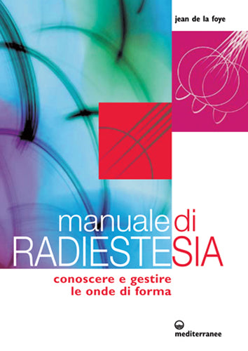 Manuale di Radiestesia - Jean De La Foye