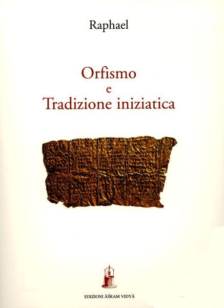 Orfismo e Tradizione Iniziatica - Raphael
