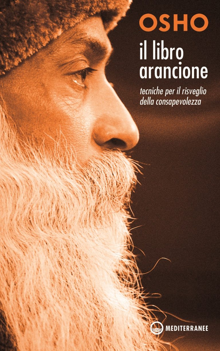 Il Libro Arancione. Tecniche per il risveglio della consapevolezza - Osho