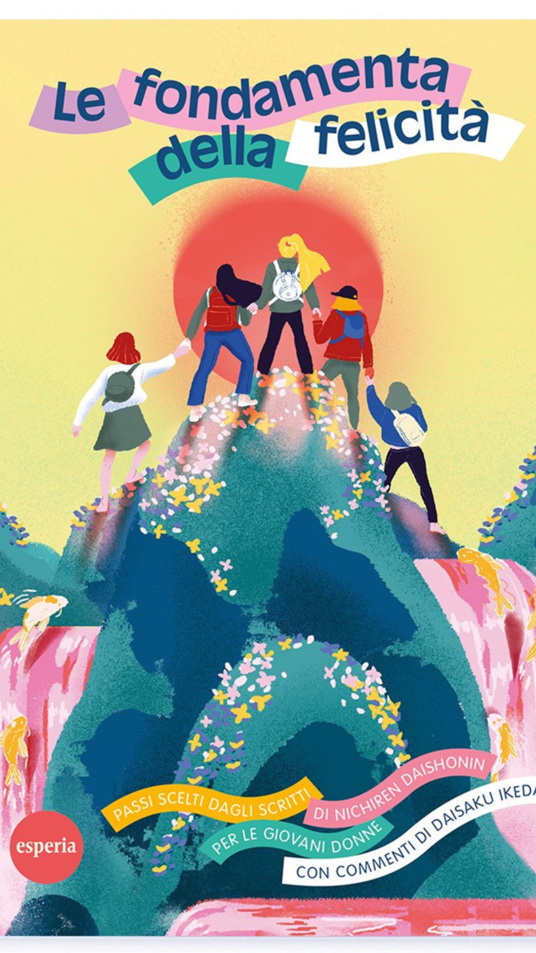 Le fondamenta della felicità - Daisaku Ikeda