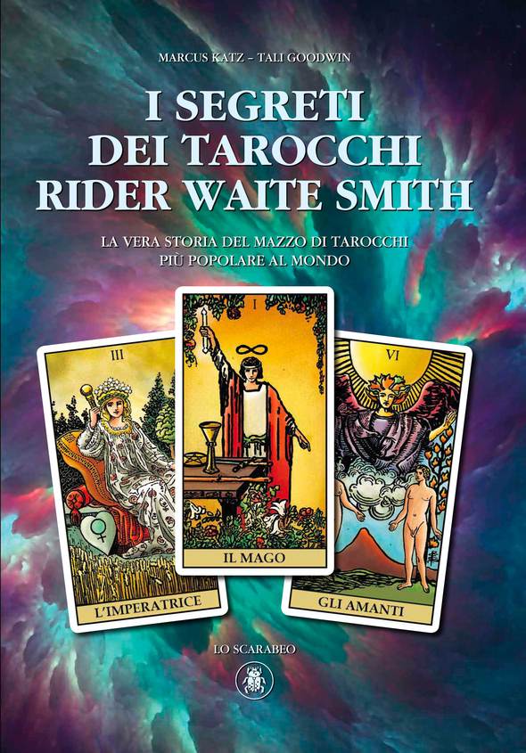 I segreti dei Tarocchi Rider Waite Smith - Tali Goodwin, Marcus Katz