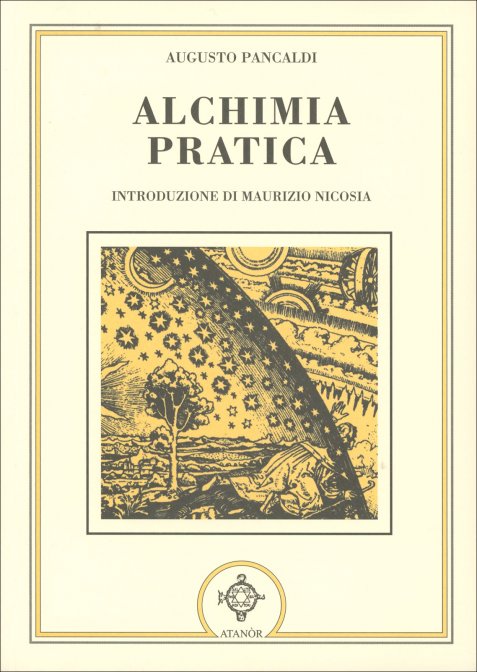Alchimia Pratica - Augusto Pancaldi