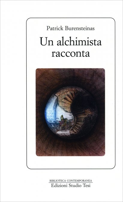 Un alchimista racconta - Patrick Burensteinas