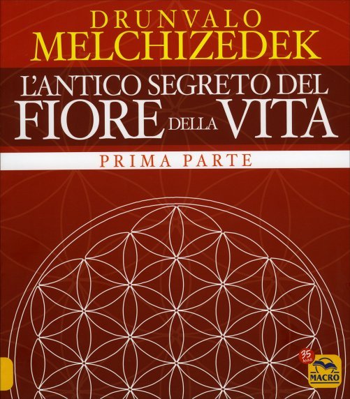L'Antico Segreto del Fiore della Vita. Prima parte - Drunvalo Melchizedek