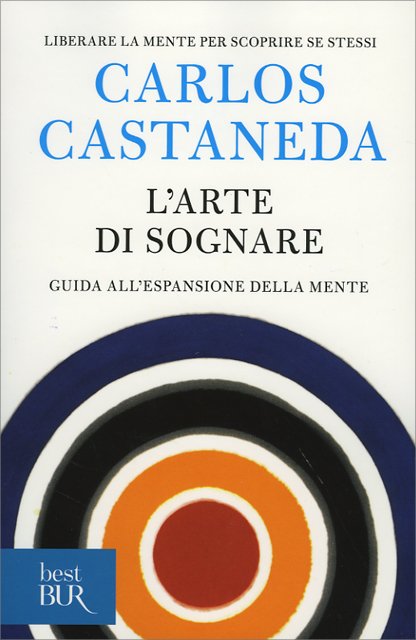 L'Arte di Sognare - Carlos Castaneda