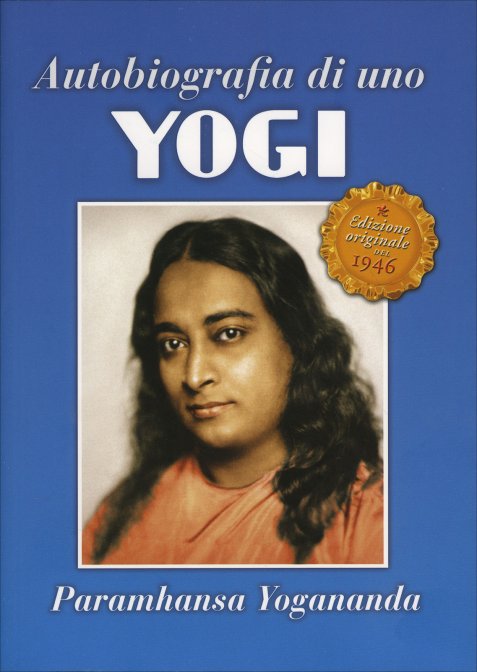 Autobiografia di uno Yogi - Paramhansa Yogananda