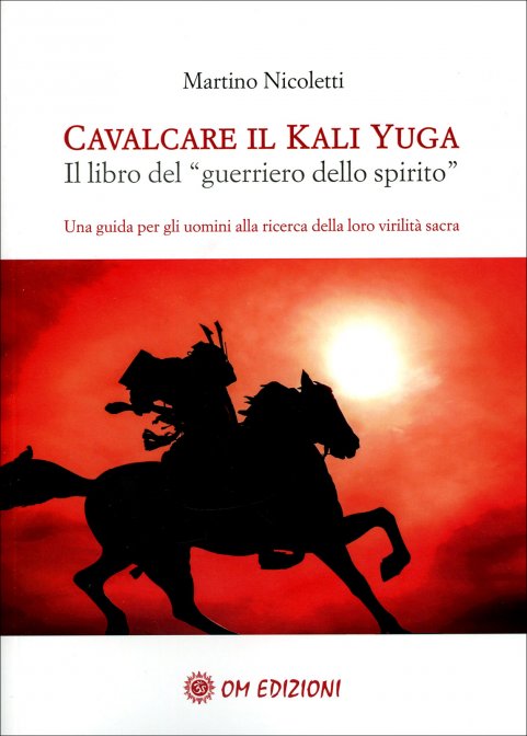 Cavalcare il Kali Yuga - Martino Nicoletti