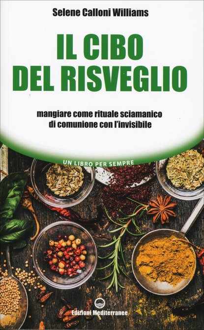 Il Cibo del Risveglio - Selene Calloni Williams