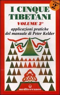 I Cinque tibetani (volume 2) - Peter Kelder