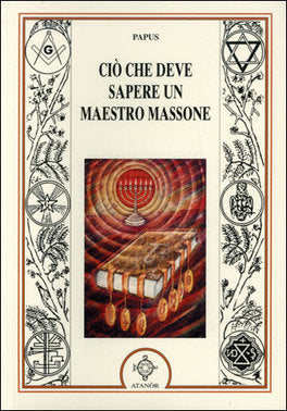 Ciò che deve sapere un Maestro Massone - Papus