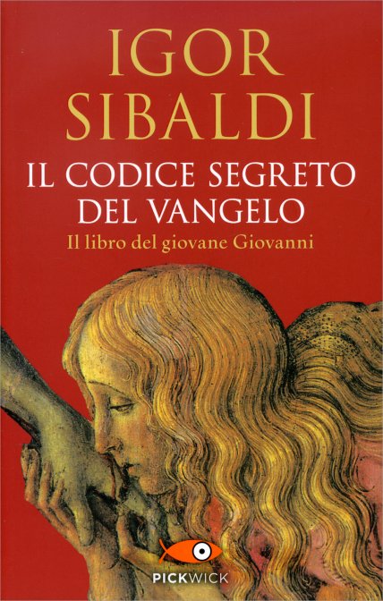 Il Codice Segreto del Vangelo - Igor Sibaldi