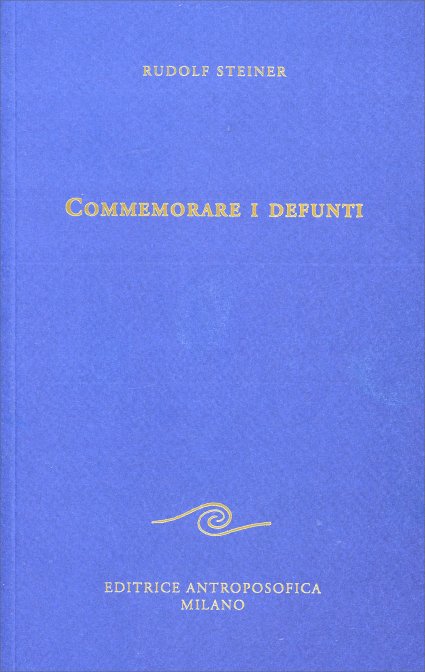 Commemorare i Defunti - Rudolf Steiner
