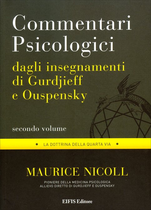 Commentari Psicologici dagli Insegnamenti di Gurdjieff e Ouspensky. Secondo volume - Maurice Nicoll
