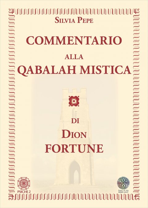 Commentario alla Qabalah Mistica di Dion Fortune - Silvia Pepe
