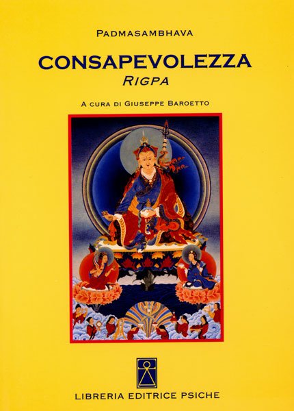 Consapevolezza. Rigpa - Padmasambhava (a cura di Giuseppe Baroetto)