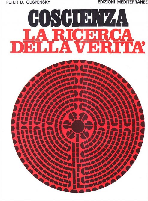 Coscienza. La ricerca della verità - P. D. Ouspensky