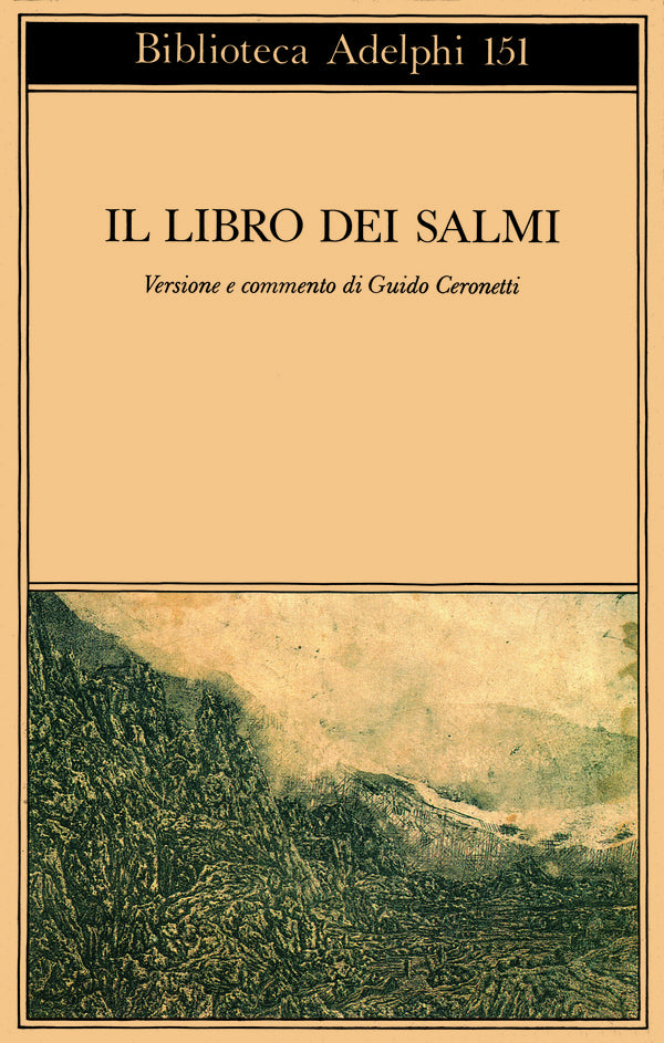 Il Libro dei Salmi - Versione e commento di Guido Ceronetti