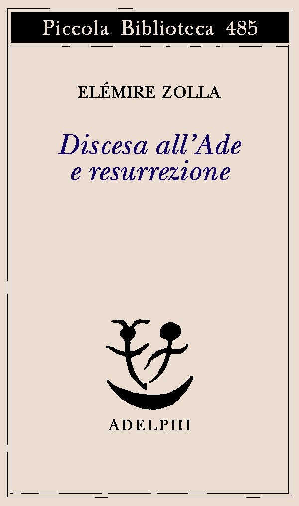 Discesa all’Ade e resurrezione - Elémire Zolla